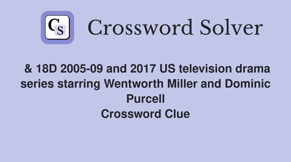& 18D 200509 and 2017 US television drama series starring Wentworth